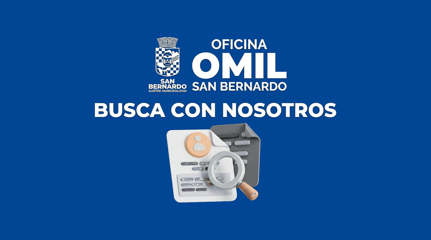 “Busca con nosotros”: nuevo servicio de OMIL San Bernardo